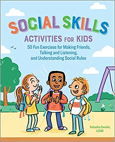 Social Skills Activities for Kids: 50 Fun Exercises for Making Friends, Talking and Listening, and Understanding Social Rules - Epub + Converted Pdf